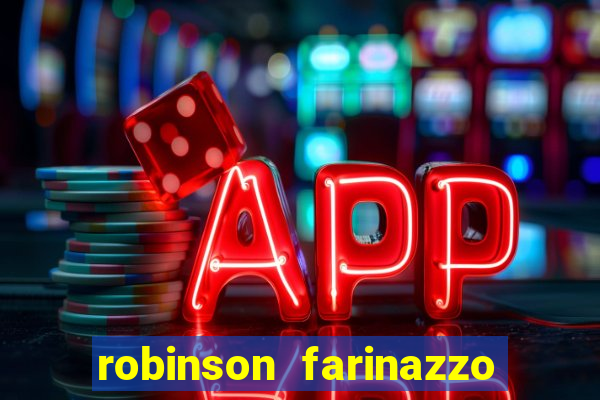 robinson farinazzo casal patente